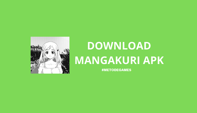 Download Mangakuri Apk Terbaru v9 8 Gratis Metodegames com Download Mangakuri Apk Terbaru v9 8 Gratis Metodegames com