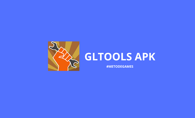 GLTools Apk Premium No Root Download Terbaru 2023 Untuk Android
