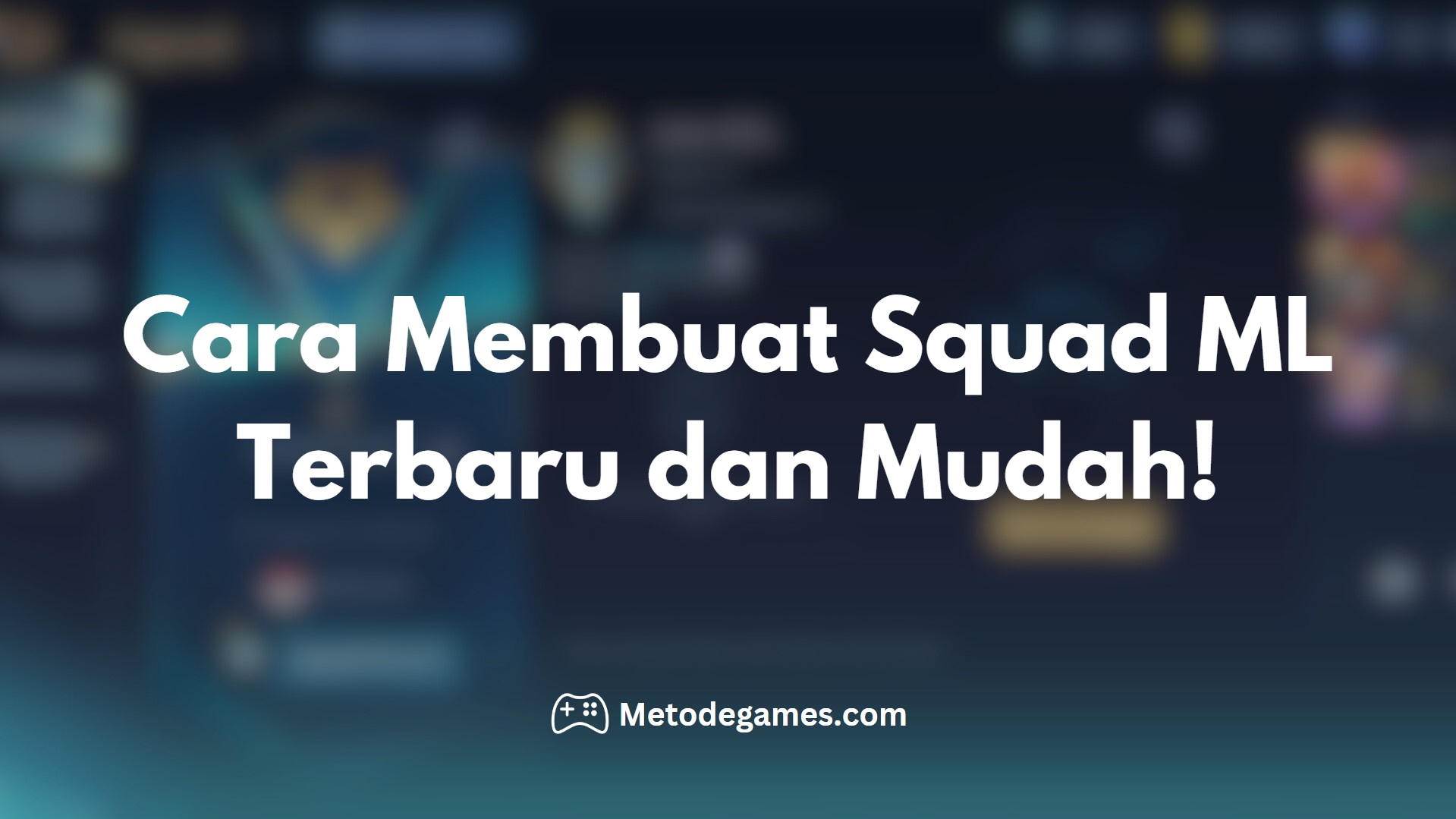 Cara Membuat Squad ML Terbaru dan Mudah Metodegames com
